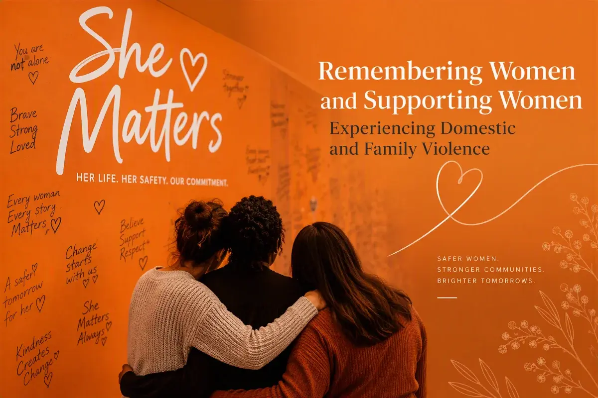 Remembering Women and Supporting Women Experiencing Domestic and Family Violence